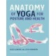 Anatomy Of Yoga For Posture & Health (Hardcover) by Juliet Per